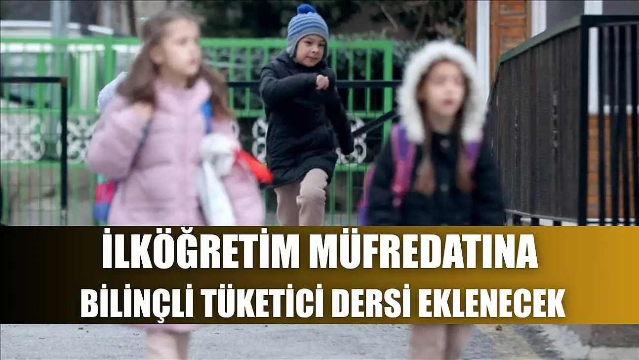 İlköğretim müfredatına bilinçli tüketici dersi eklenecek