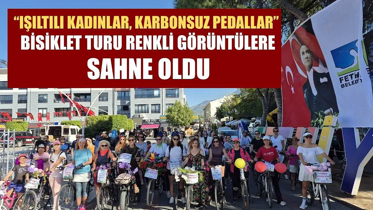 'Işıltılı Kadınlar, Karbonsuz Pedallar' Bisiklet Turu Renkli Görüntülere Sahne Oldu