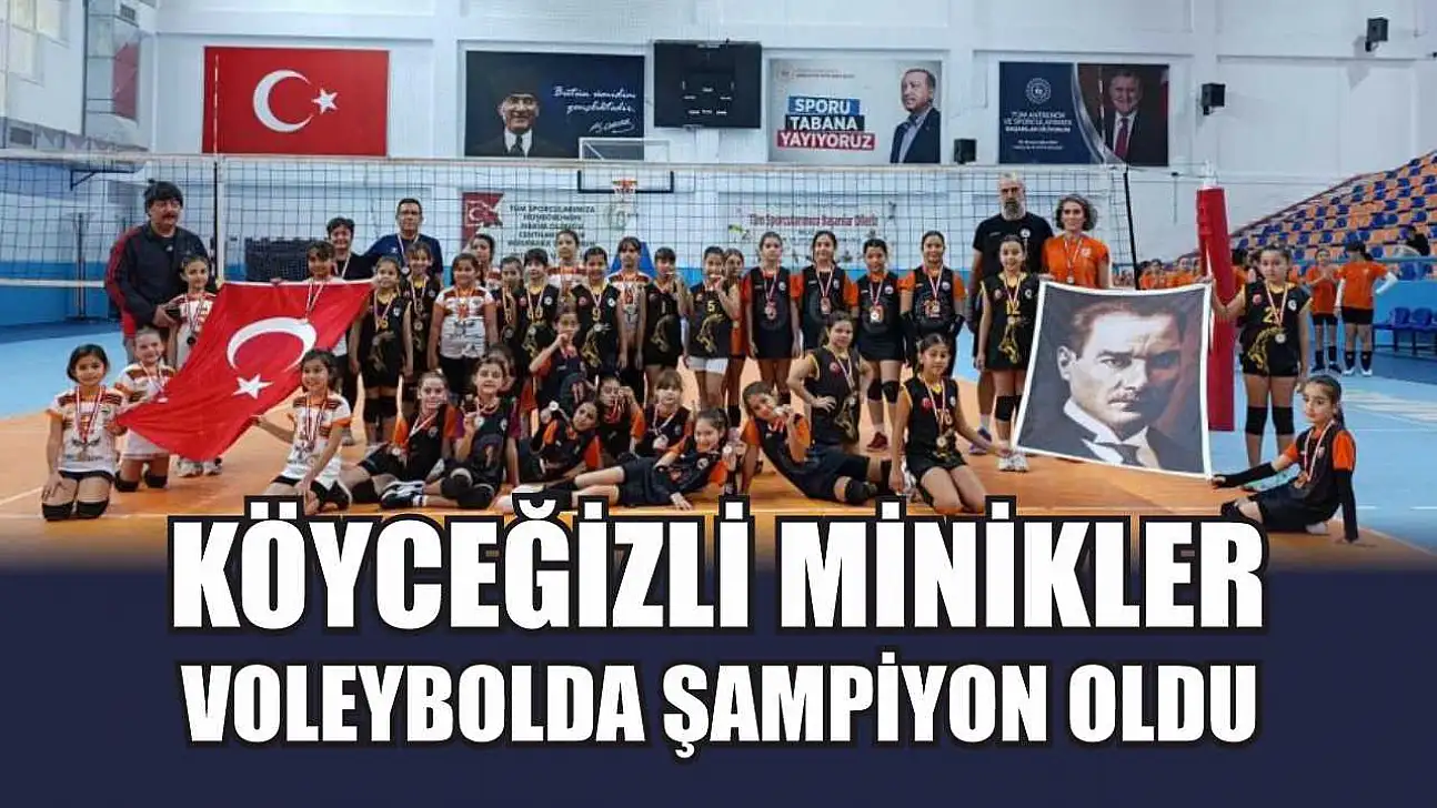 Köyceğizli minikler voleybolda şampiyon oldu