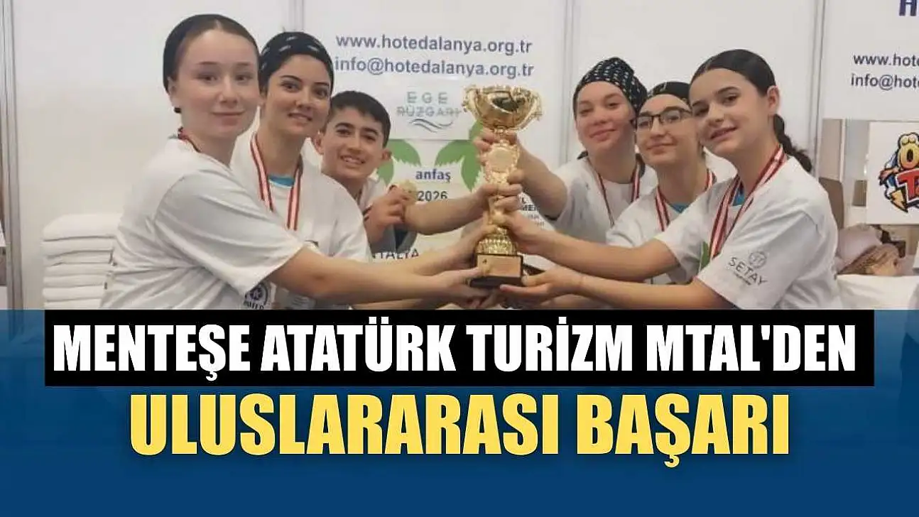 Menteşe Atatürk Turizm MTAL'den uluslararası başarı