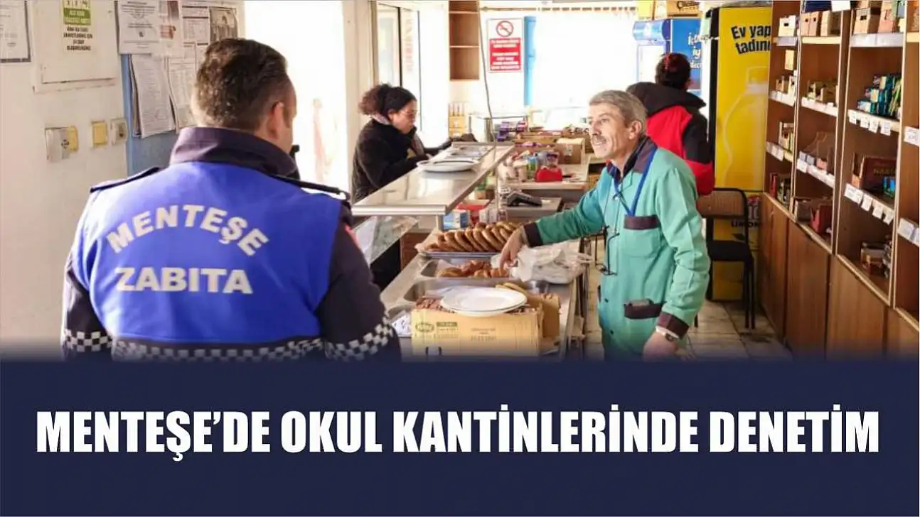Menteşe'de okul kantinlerinde denetim