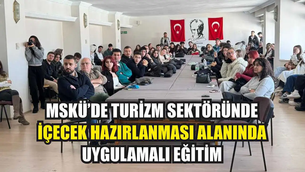 MSKÜ'de turizm sektöründe içecek hazırlanması alanında uygulamalı eğitim