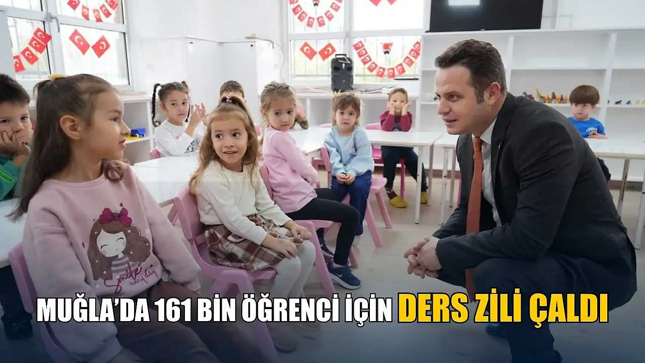 Muğla'da 161 bin öğrenci için ders zili çaldı