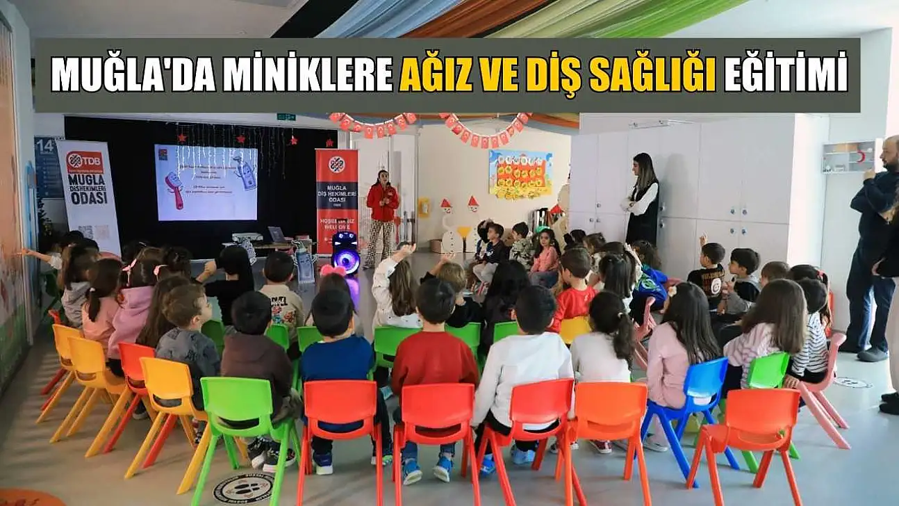 Muğla'da miniklere ağız ve diş sağlığı eğitimi