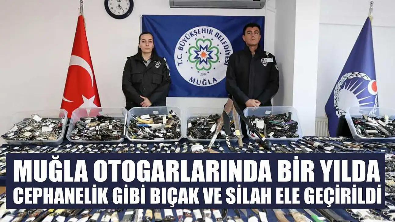 Muğla otogarlarında bir yılda cephanelik gibi bıçak ve silah ele geçirildi
