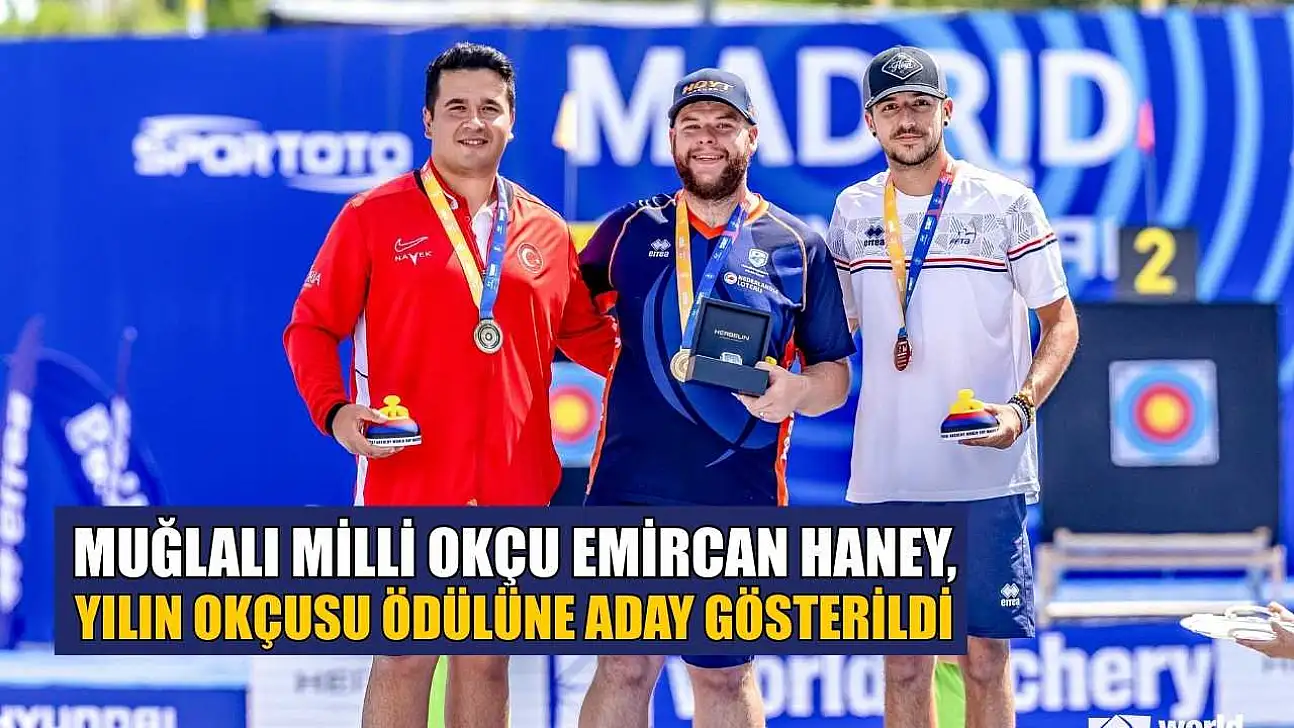 Muğlalı milli okçu Emircan Haney, yılın okçusu ödülüne aday gösterildi