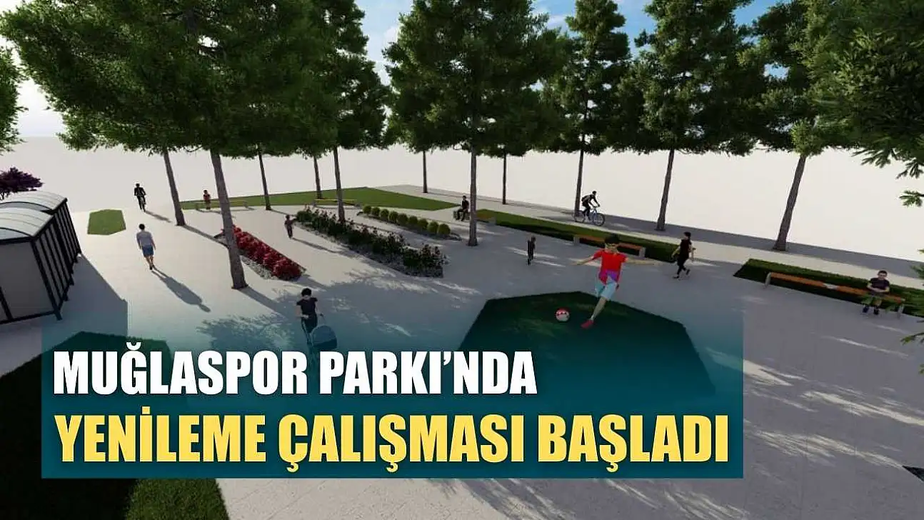 Muğlaspor Parkı'nda yenileme çalışması başladı