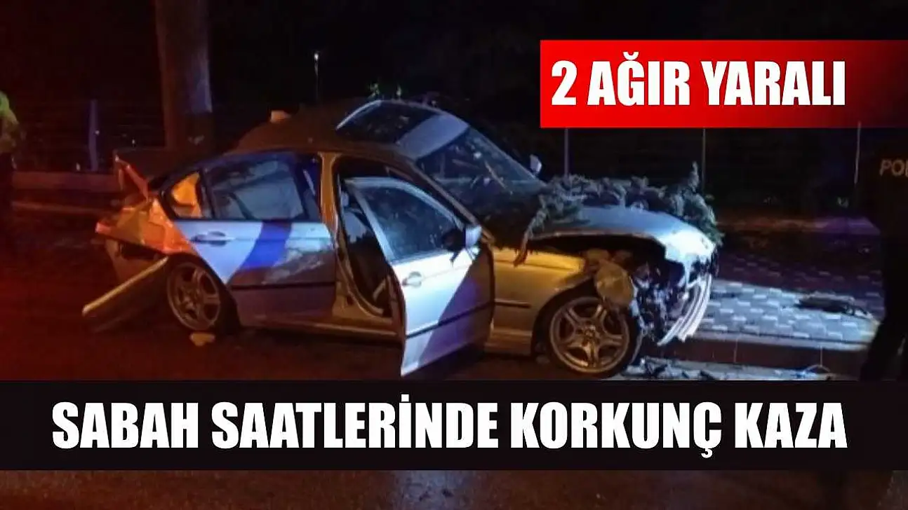 Sabah saatlerinde korkunç kaza: 2 ağır yaralı