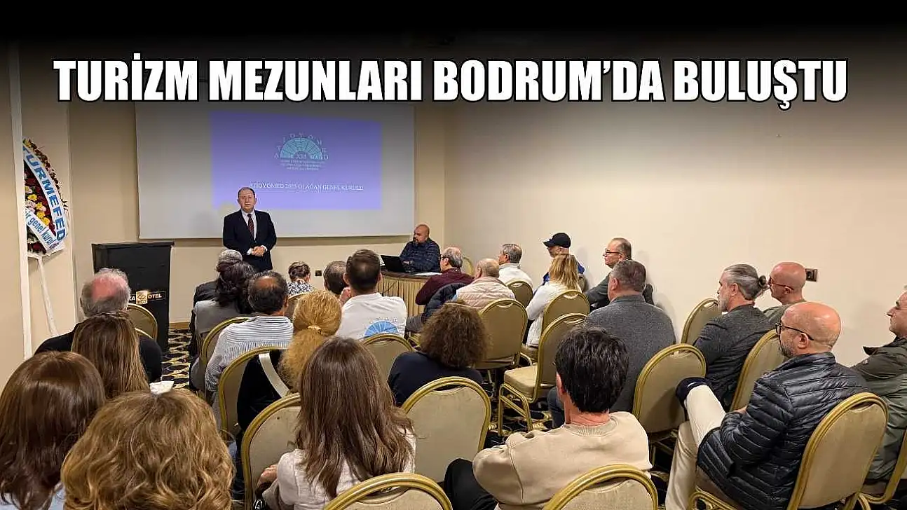 Turizm mezunları Bodrum'da buluştu