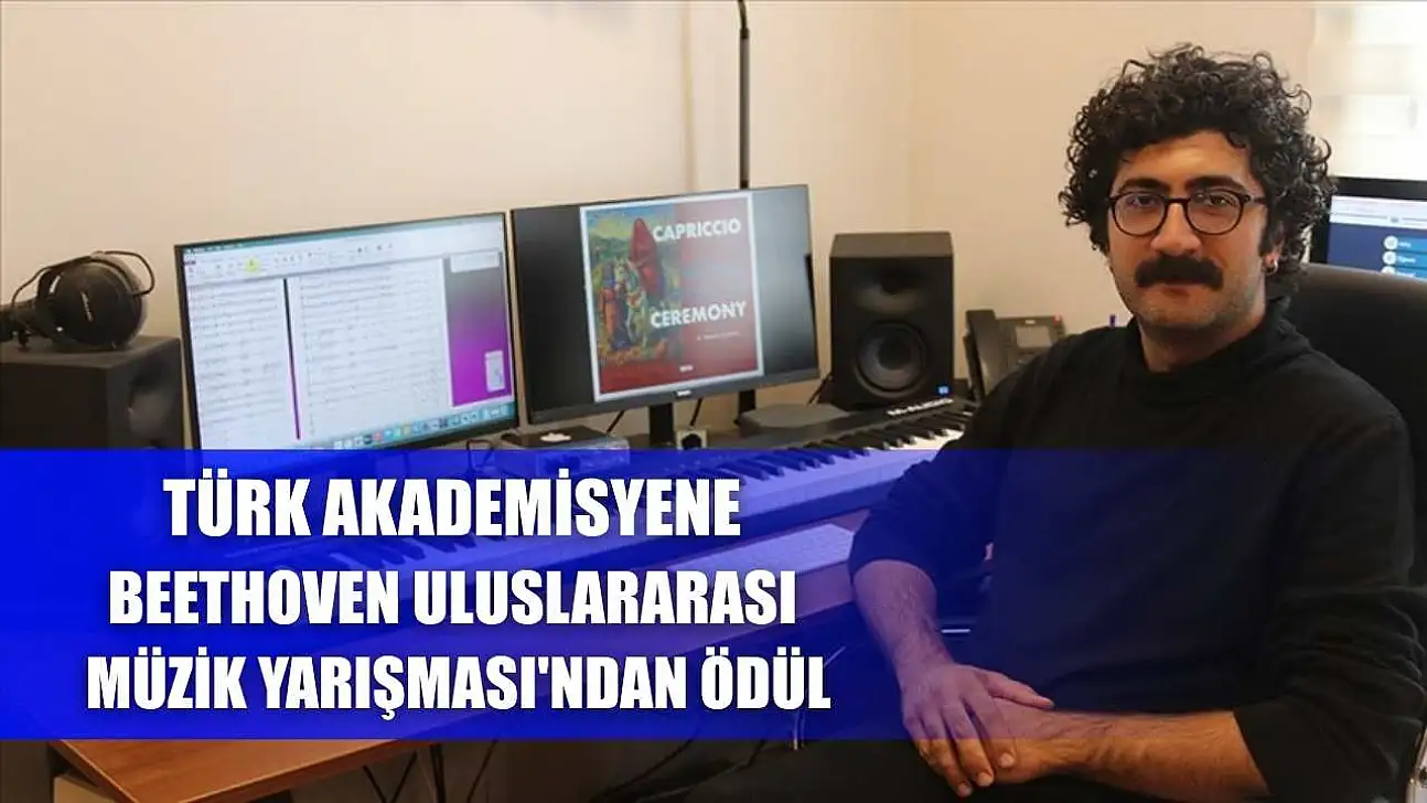 Türk akademisyene Beethoven Uluslararası Müzik Yarışması'ndan ödül