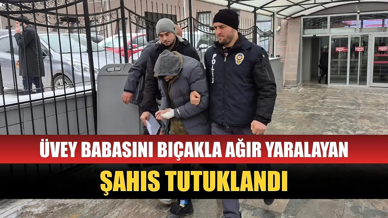 Üvey babasını bıçakla ağır yaralayan şahıs tutuklandı