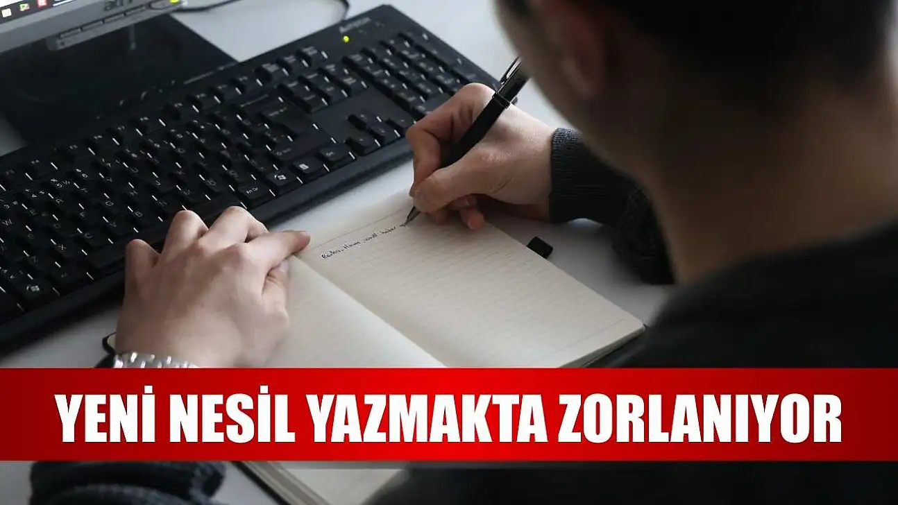 Yeni nesil yazmakta zorlanıyor