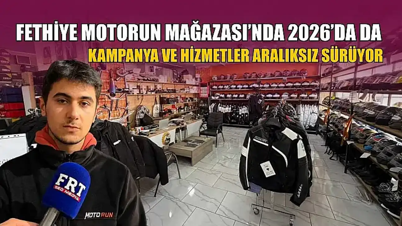 Fethiye Motorun Mağazası'nda 2026'da da kampanya ve hizmetler aralıksız sürüyor