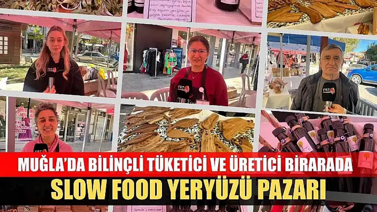 Muğla'da bilinçli tüketici ve üretici birarada: Slow Food Yeryüzü Pazarı