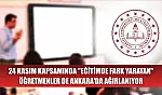 24 Kasım kapsamında 'eğitimde fark yaratan' öğretmenler de Ankara'da ağırlanıyor