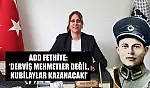 ADD Fethiye: 'Derviş Mehmetler Değil, Kubilaylar Kazanacak!'