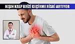 Kışın kalp krizi geçirme riski artıyor