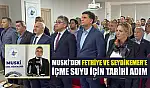 MUSKİ'den Fethiye ve Seydikemer'e içme suyu için tarihi adım