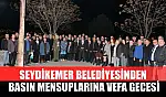 Seydikemer Belediyesinden Basın Mensuplarına Vefa Gecesi