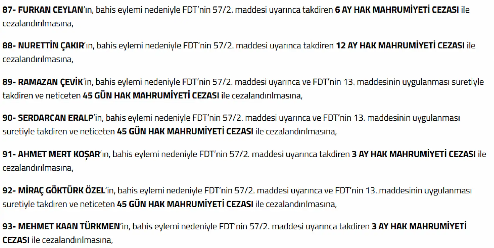 Fethiyespor'da Nurettin Çakır dâhil bahise karışan 7 futbolcu için henüz karar alınmadı
