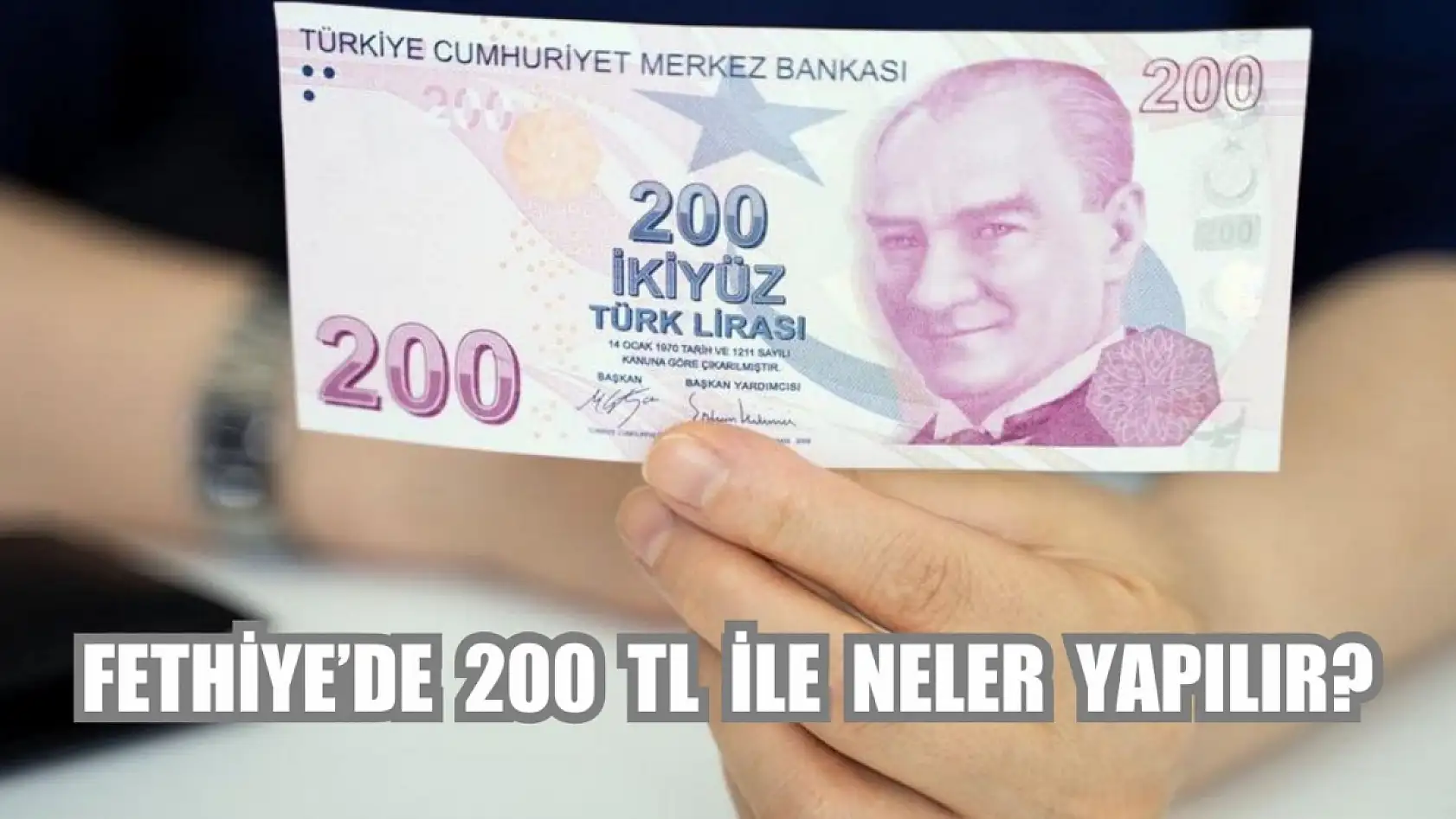 Fethiye'de 200 lirayla neler yapılır?