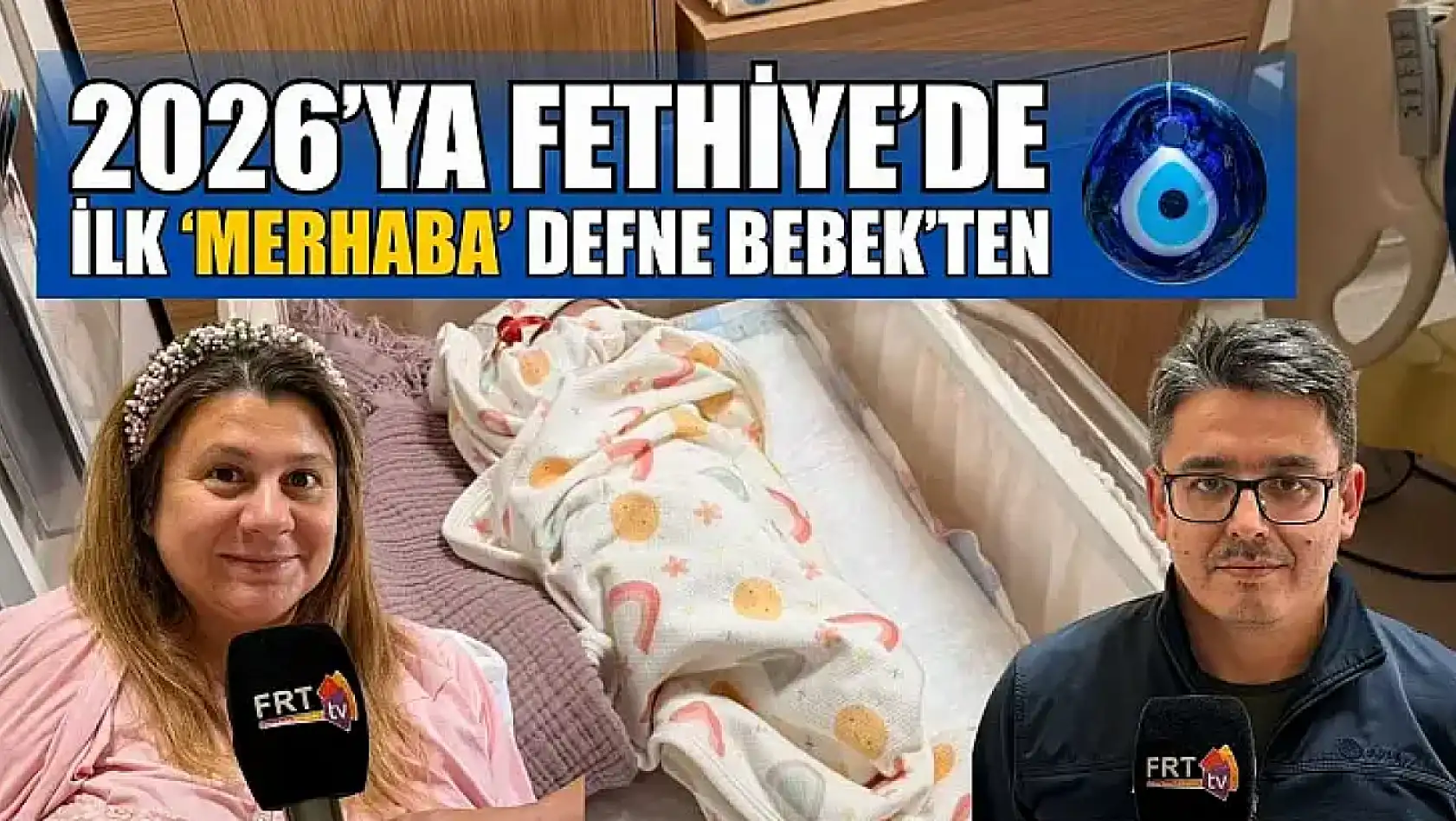 2026'ya Fethiye'de ilk 'Merhaba' Defne Bebek'ten
