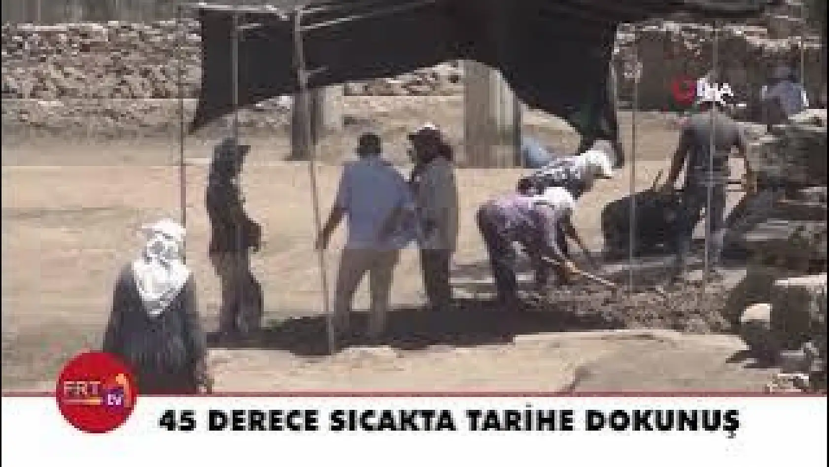 45 derece sıcakta tarihe dokunuş