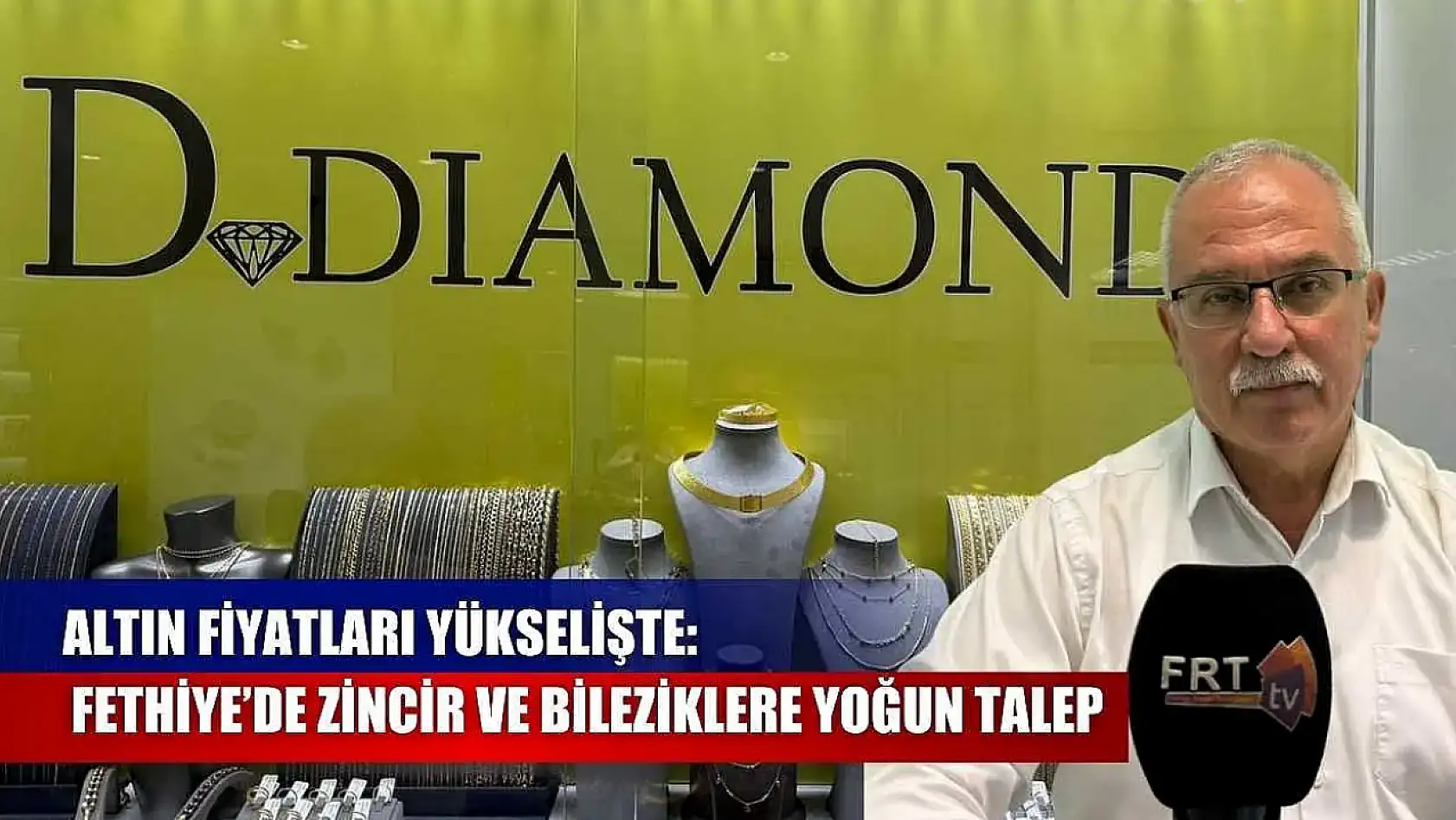 Altın Fiyatları Yükselişte: Fethiye'de Zincir ve Bileziklere Yoğun Talep