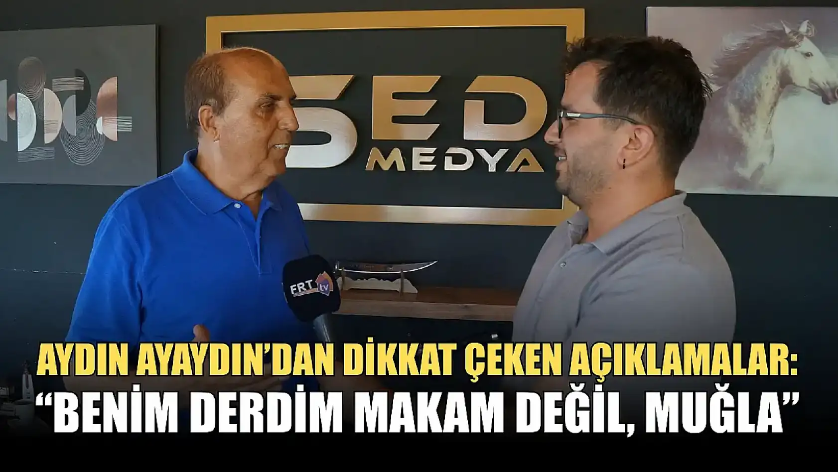 Aydın Ayaydın'dan Dikkat Çeken Açıklamalar: 'Benim Derdim Makam Değil, Muğla'