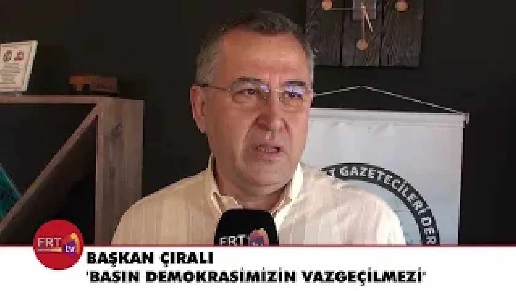 Başkan Çıralı 'Basın Demokrasimizin Vazgeçilmezi'