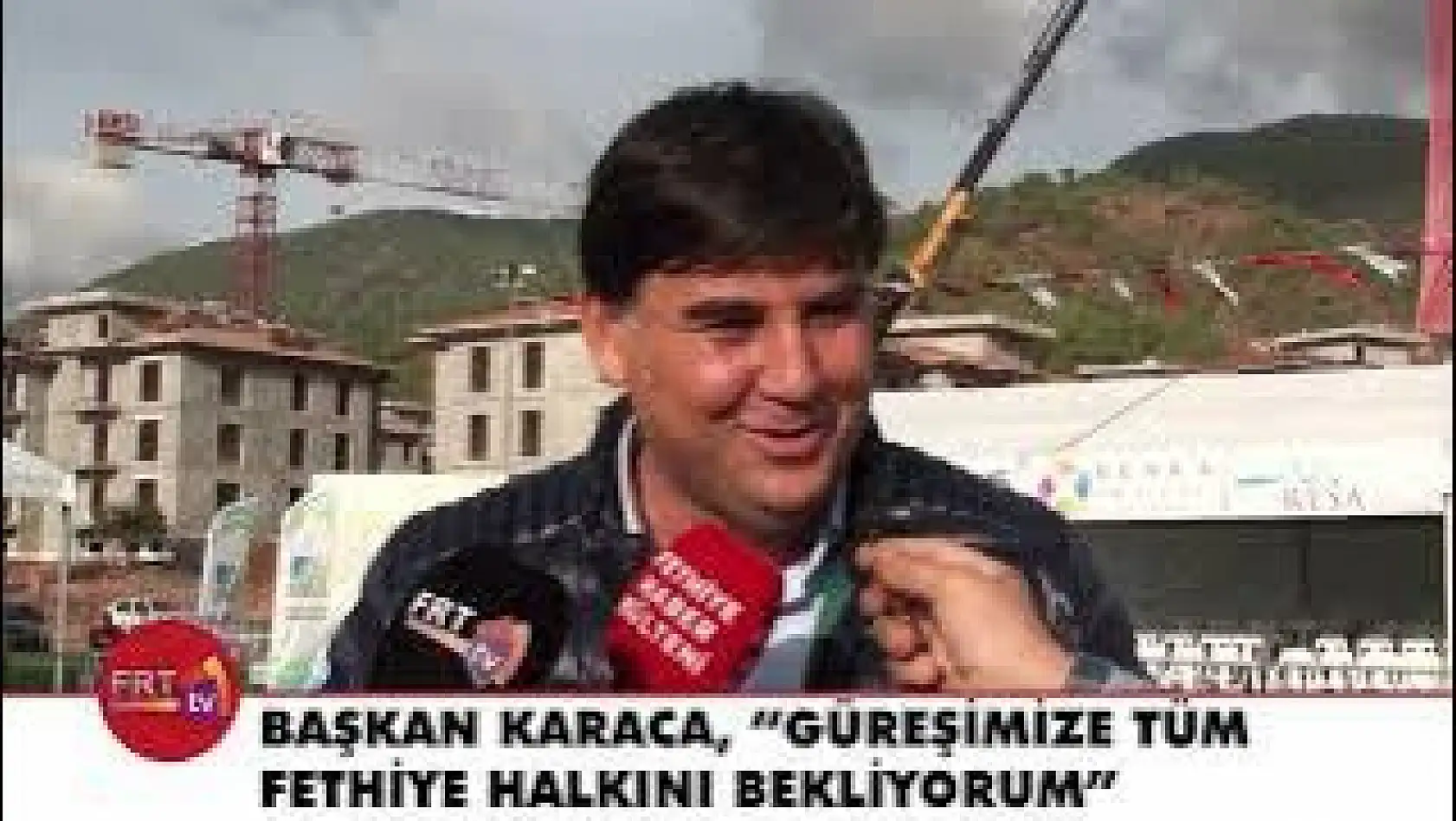 Başkan Karaca, 'Güreşimize tüm Fethiye halkını bekliyorum'