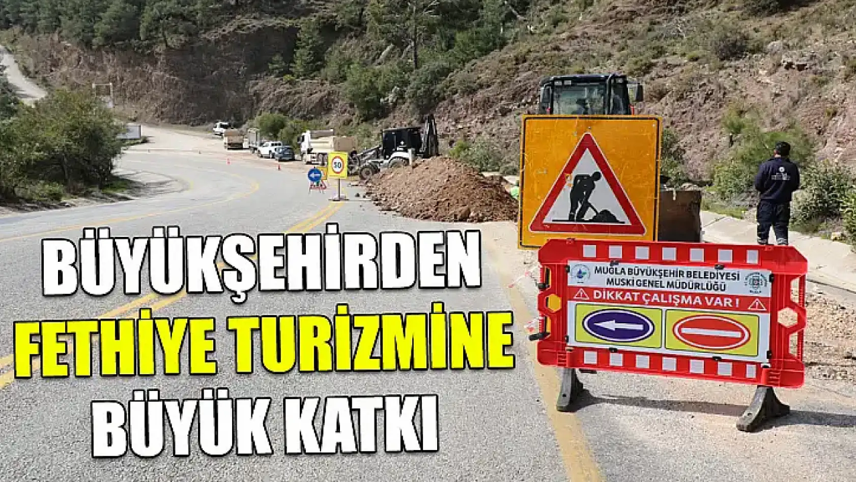 Büyükşehirden Fethiye Turizmine Büyük Katkı