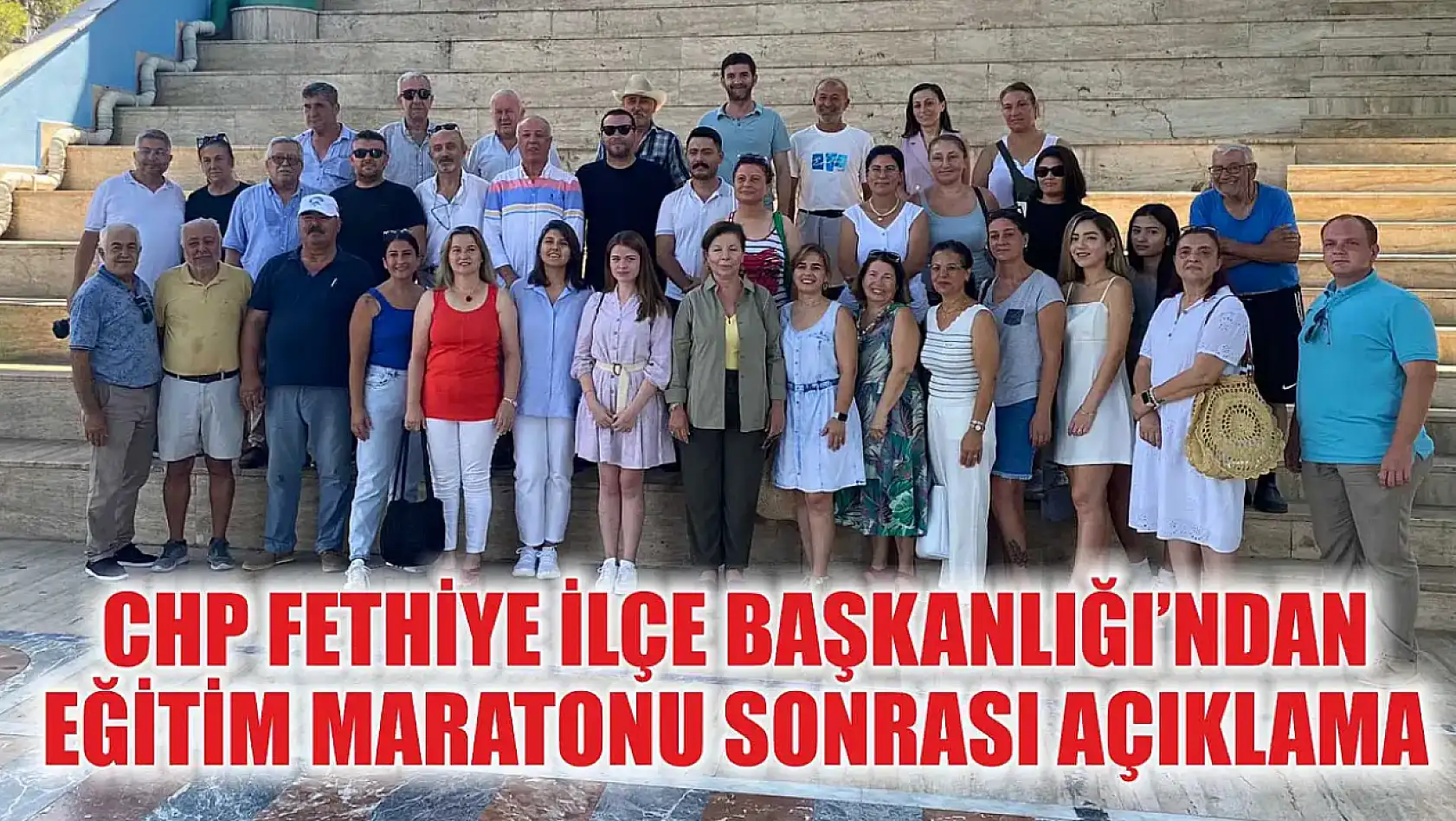 CHP Fethiye İlçe Başkanlığı'ndan eğitim maratonu sonrası açıklama