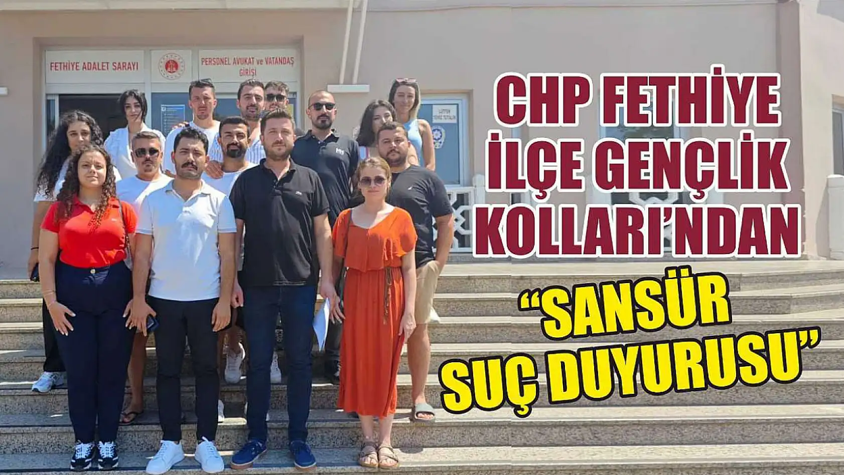 CHP Fethiye İlçe Gençlik Kolları'ndan 'Sansür Suç Duyurusu'