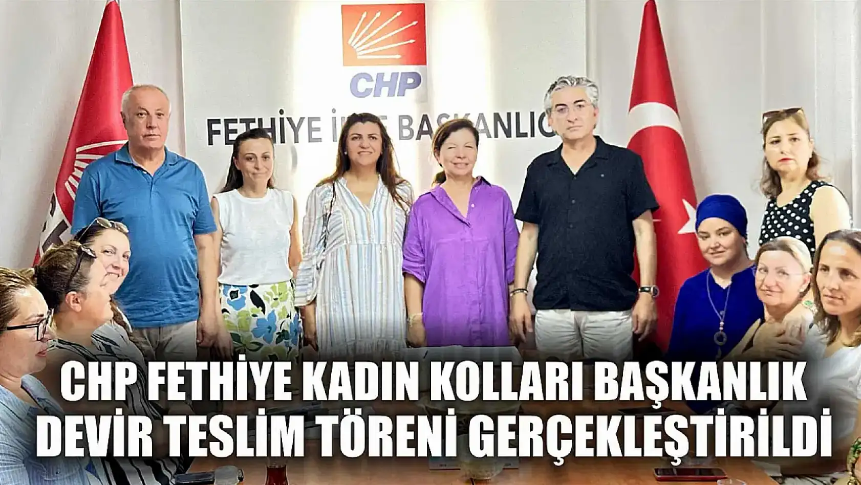 CHP Fethiye Kadın Kolları Başkanlık Devir Teslim Töreni Gerçekleştirildi