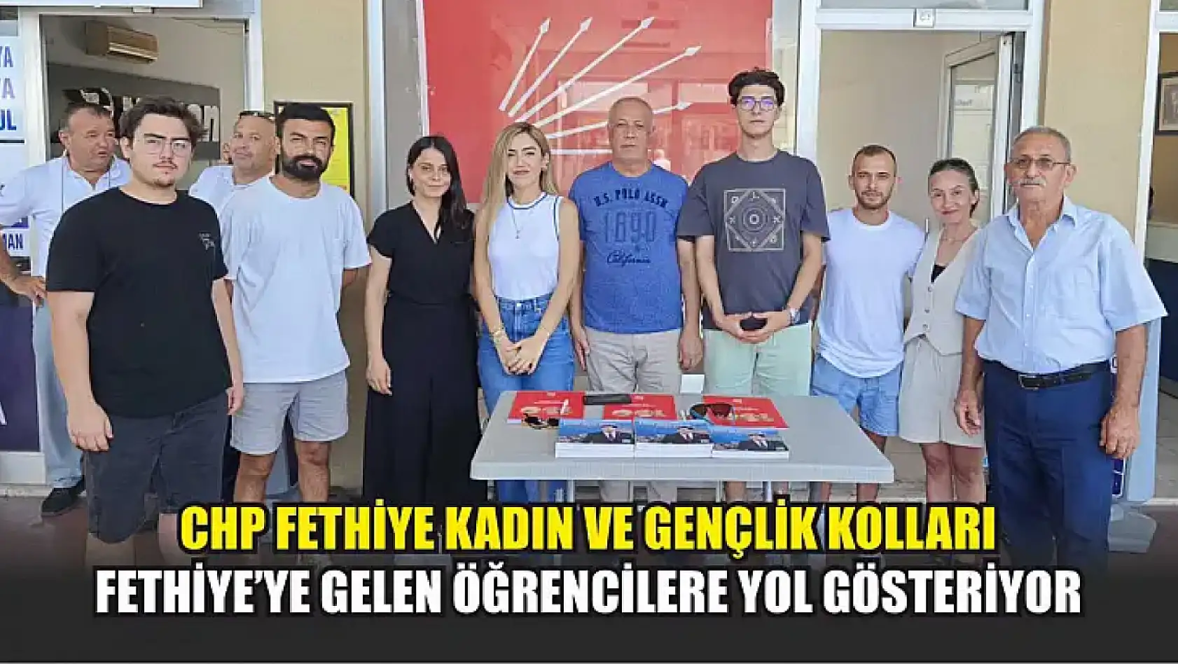 CHP Fethiye Kadın ve Gençlik Kolları, Fethiye'ye Gelen Öğrencilere Yol Gösteriyor