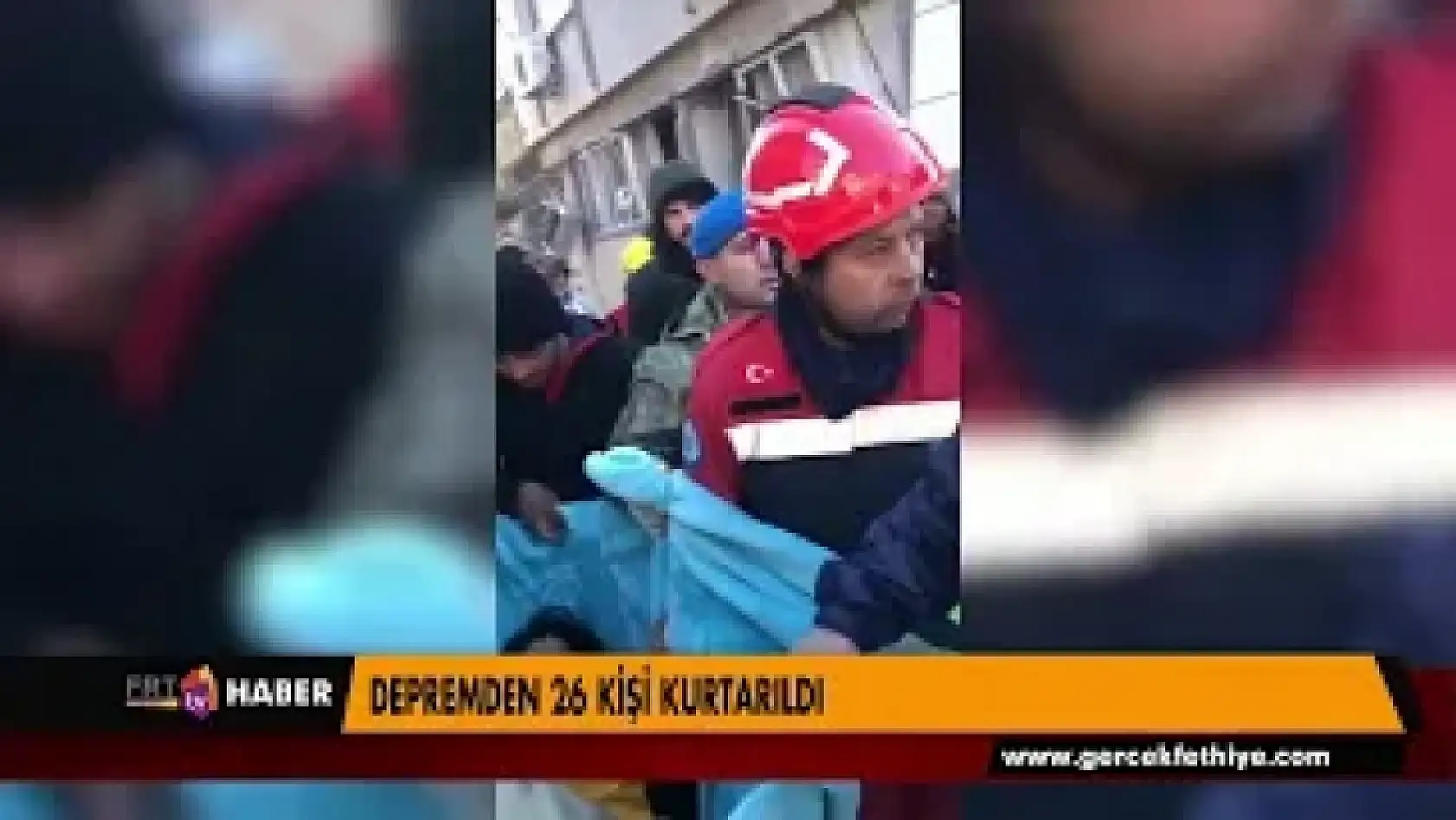 DEPREMDEN 26 KİŞİYİ KURTARILDI