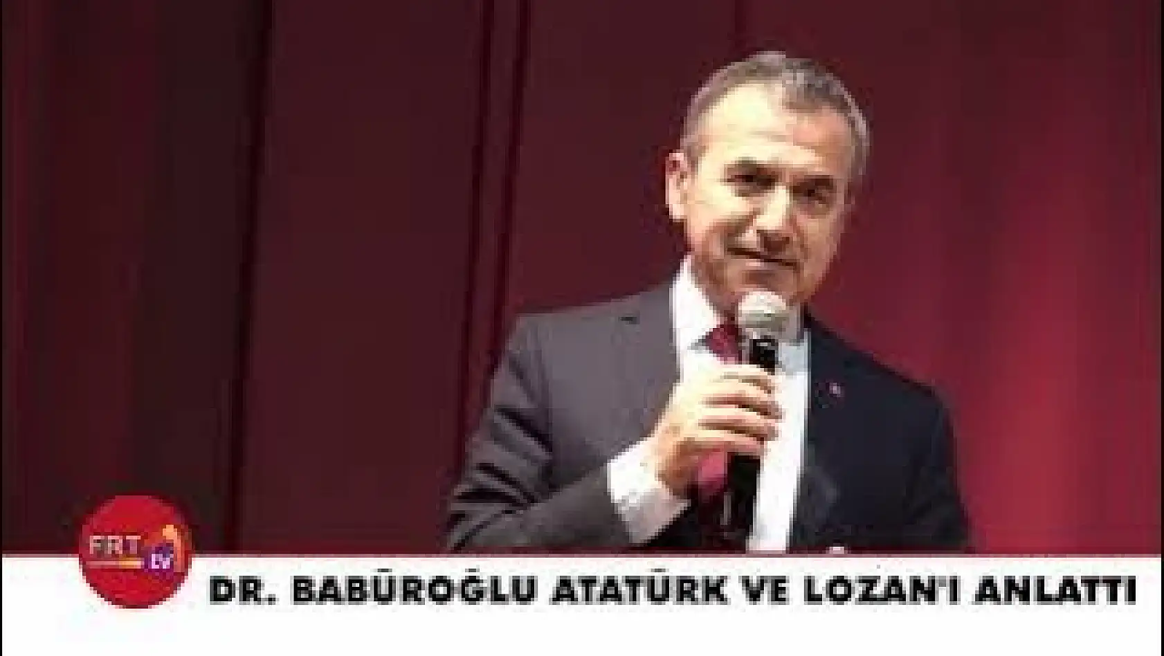 Dr. Babüroğlu Atatürk ve Lozan'ı anlattı