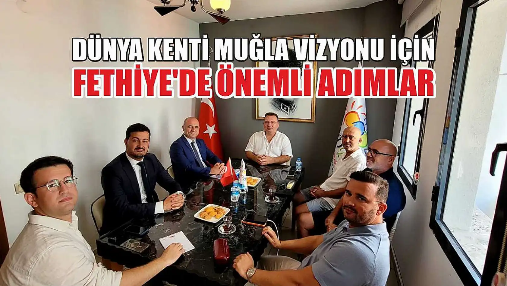 Dünya Kenti Muğla vizyonu için Fethiye'de önemli adımlar