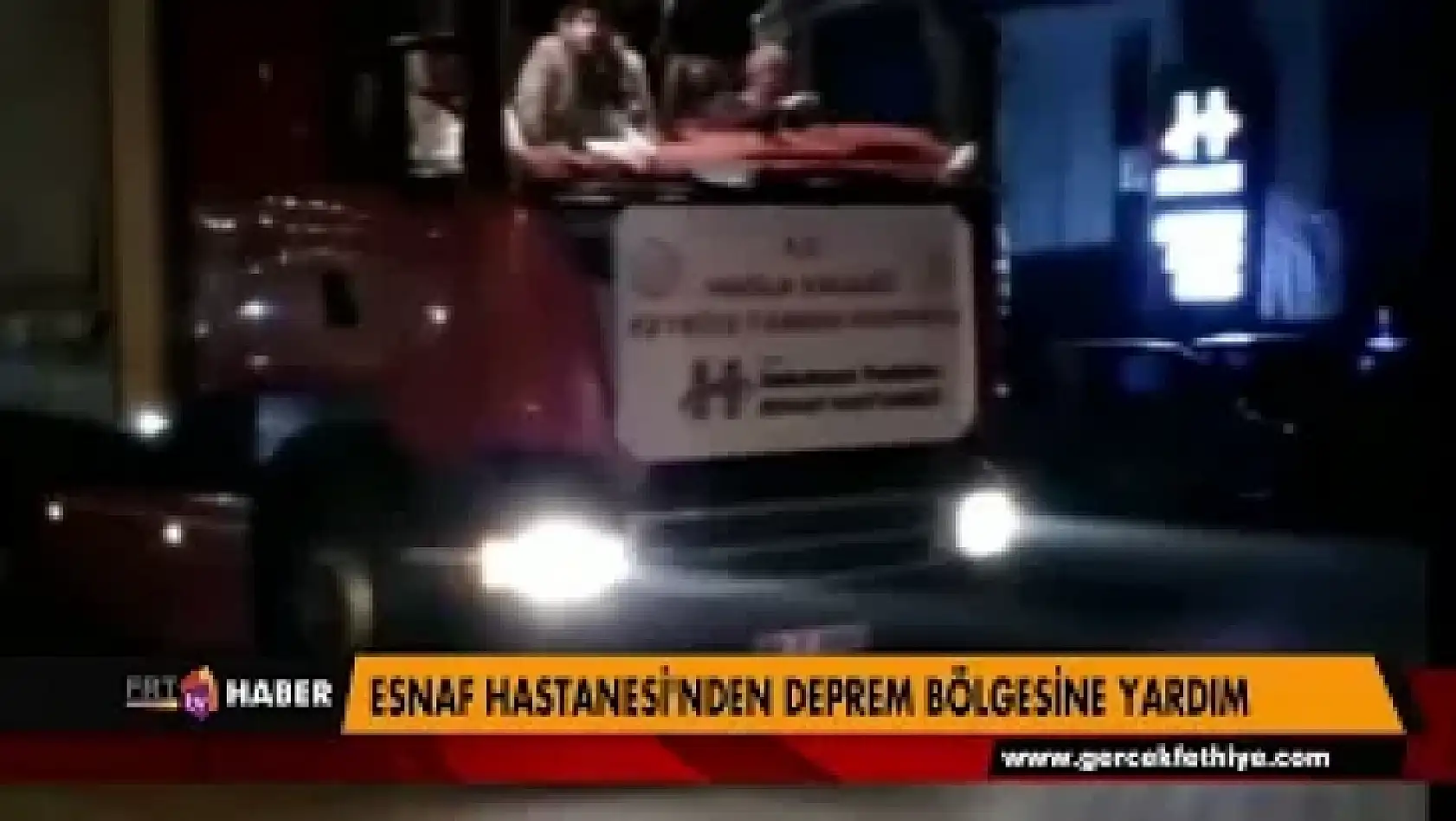 ESNAF HASTANESİ'NDEN DEPREM BÖLGESİNE YARDIM