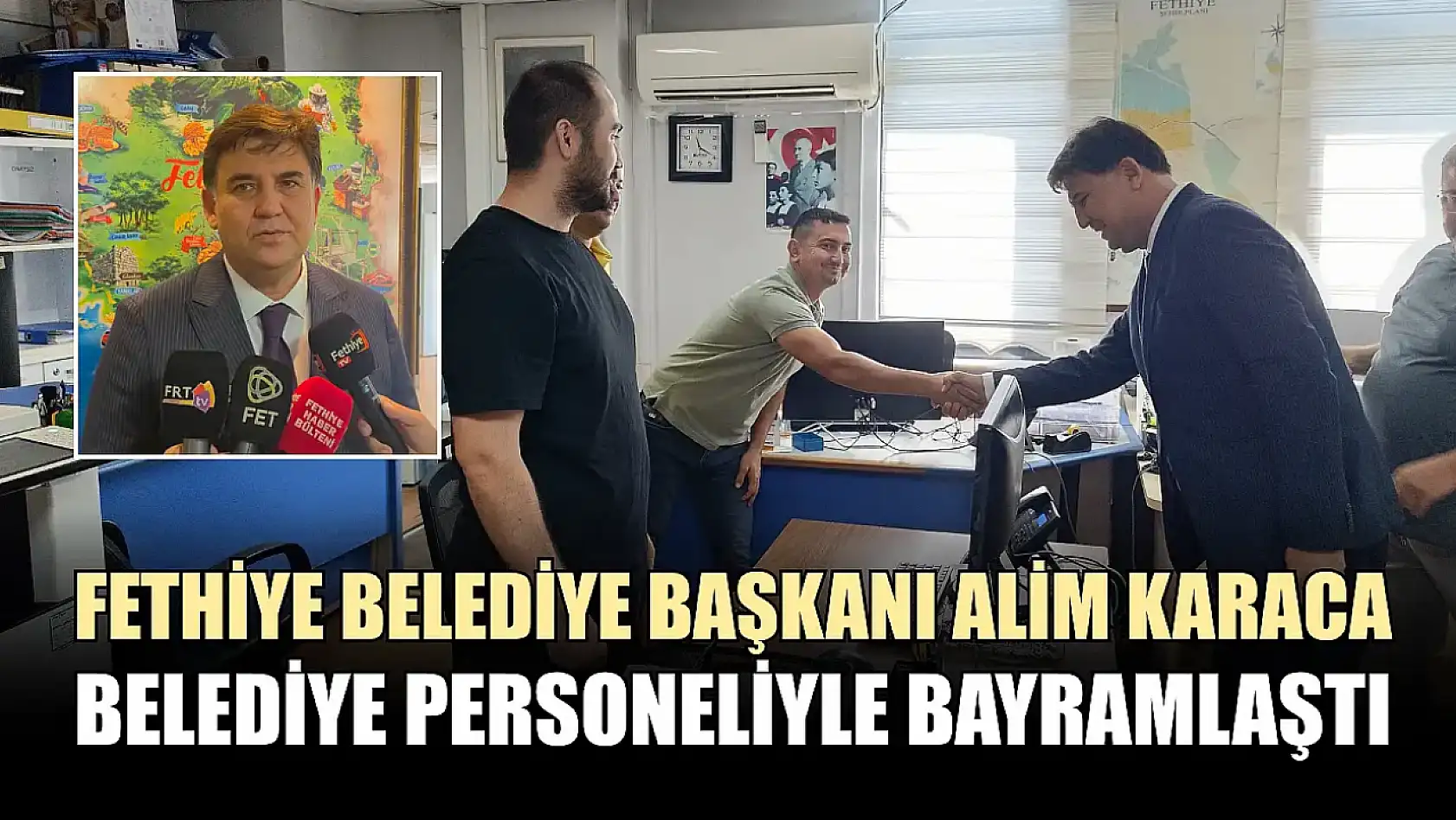 Fethiye Belediye Başkanı Alim Karaca, belediye personeliyle bayramlaştı