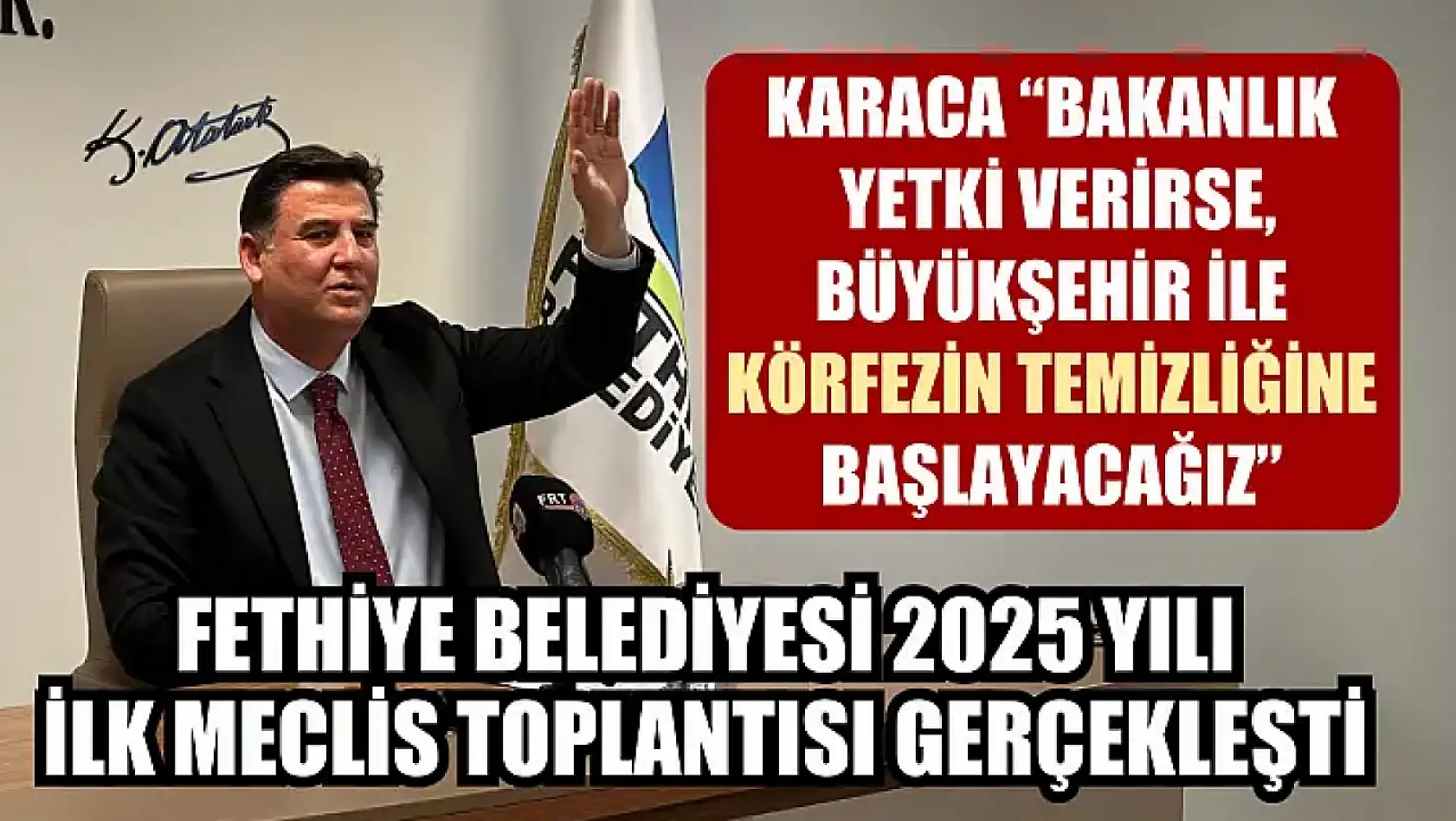 Fethiye Belediyesi 2025 Yılı İlk Meclis Toplantısı Gerçekleşti