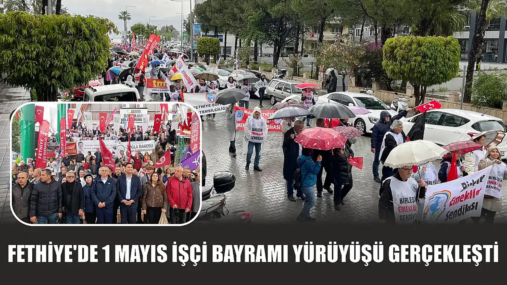 Fethiye'de 1 Mayıs İşçi Bayramı yürüyüşü gerçekleşti