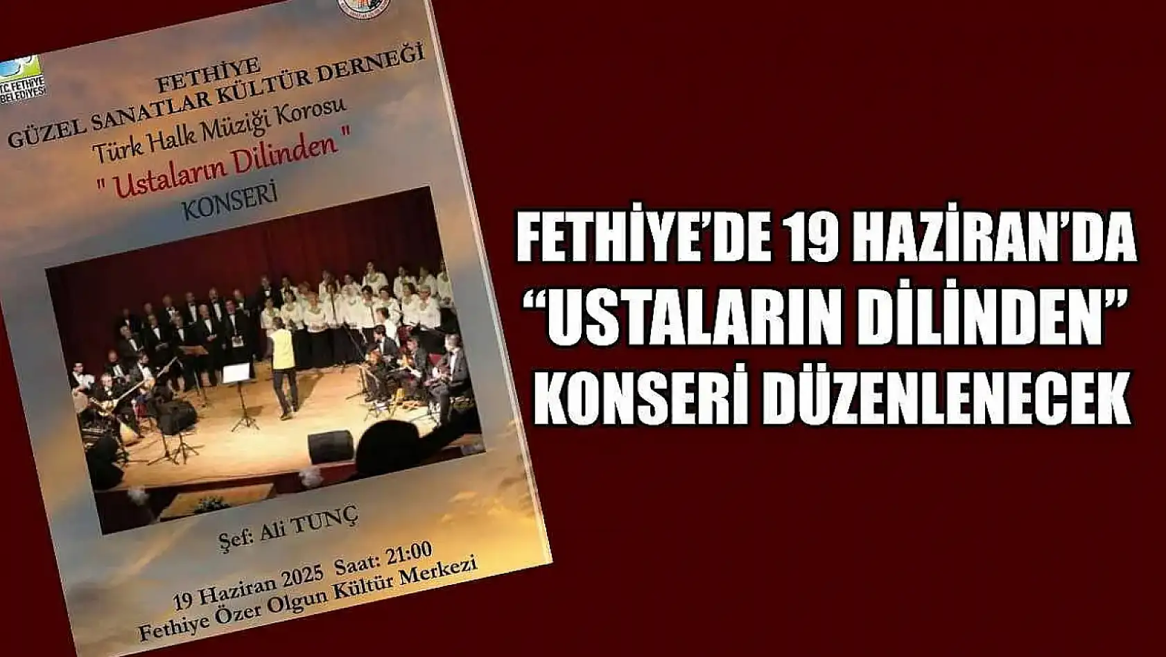 Fethiye'de 19 Haziran'da 'Ustaların Dilinden' Konseri Düzenlenecek