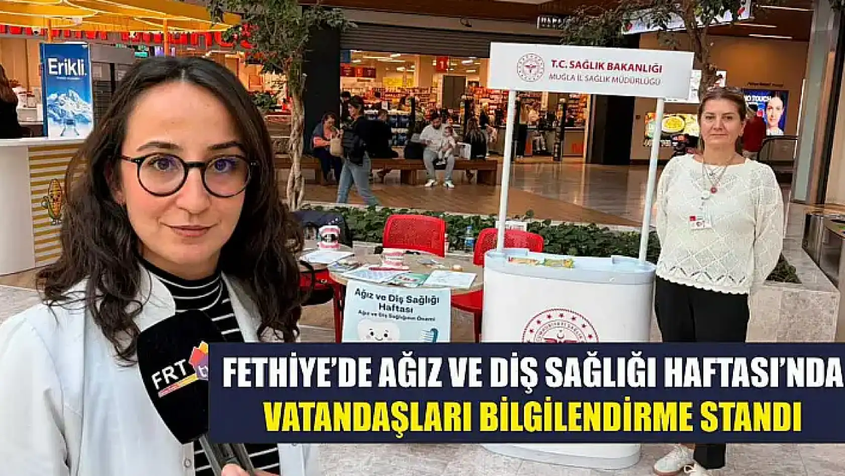 Fethiye'de Ağız ve Diş Sağlığı Haftası'nda vatandaşları bilgilendirme standı