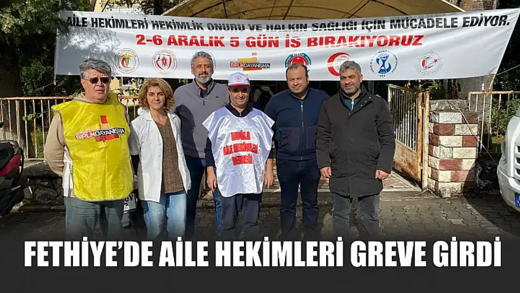 Fethiye'de Aile Hekimleri Greve Girdi