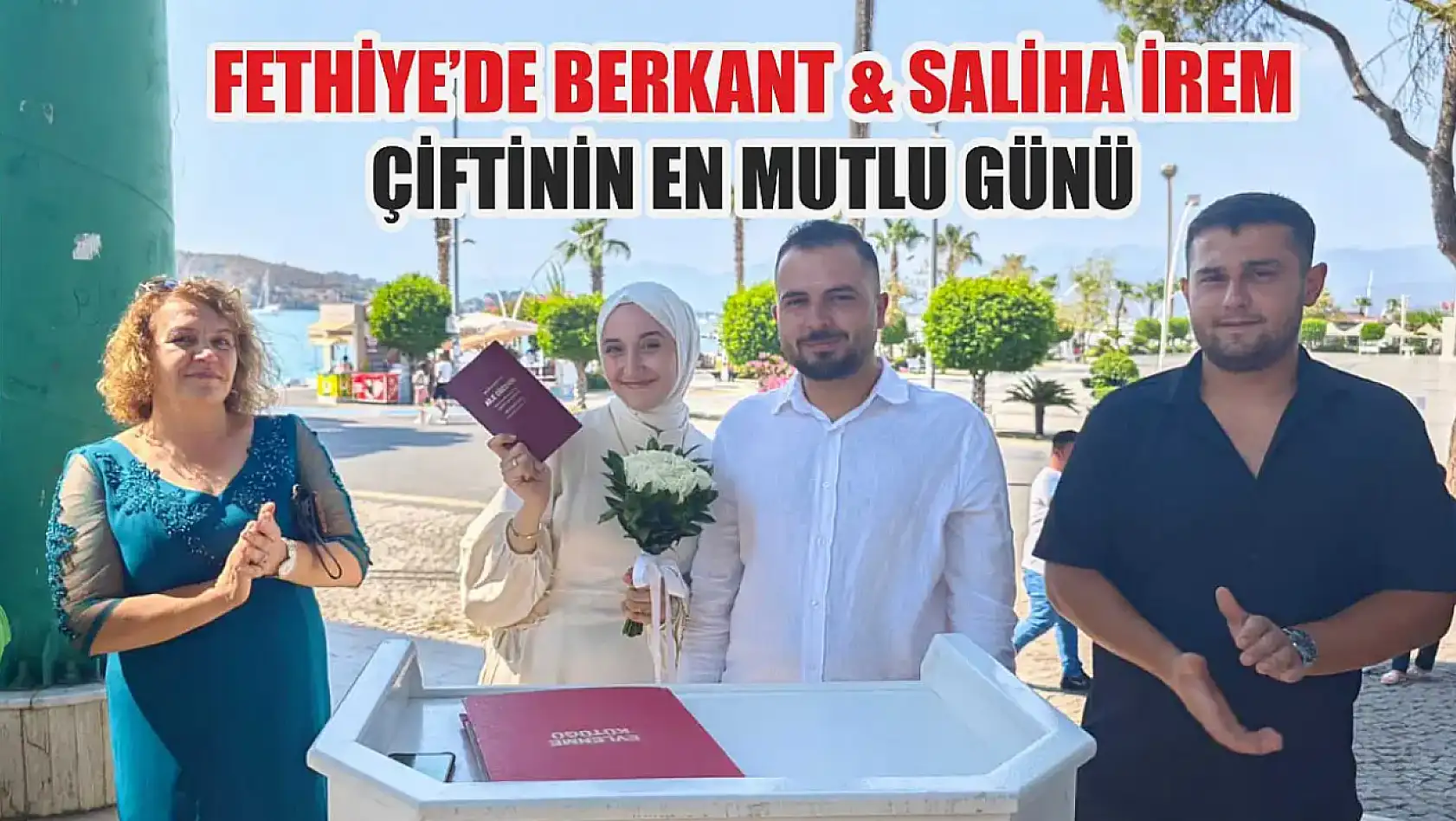 Fethiye'de Berkant & Saliha İrem Çiftinin En Mutlu Günü