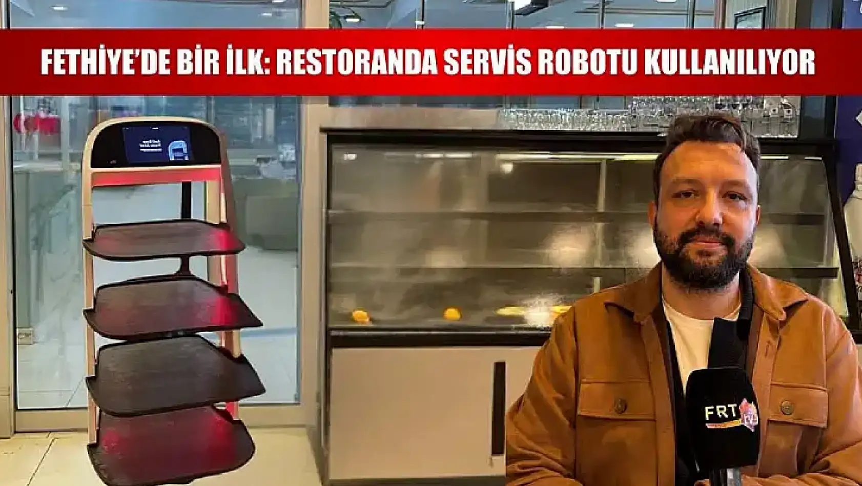 Fethiye'de Bir İlk: Restoranda Servis Robotu Kullanılıyor