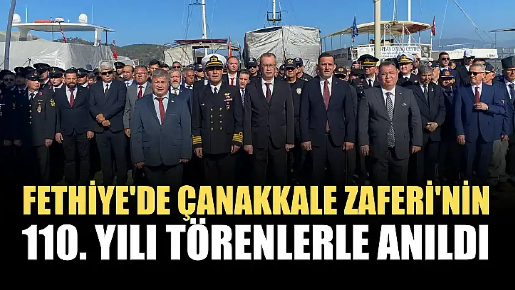 Fethiye'de Çanakkale Zaferi'nin 110. Yılı törenlerle anıldı