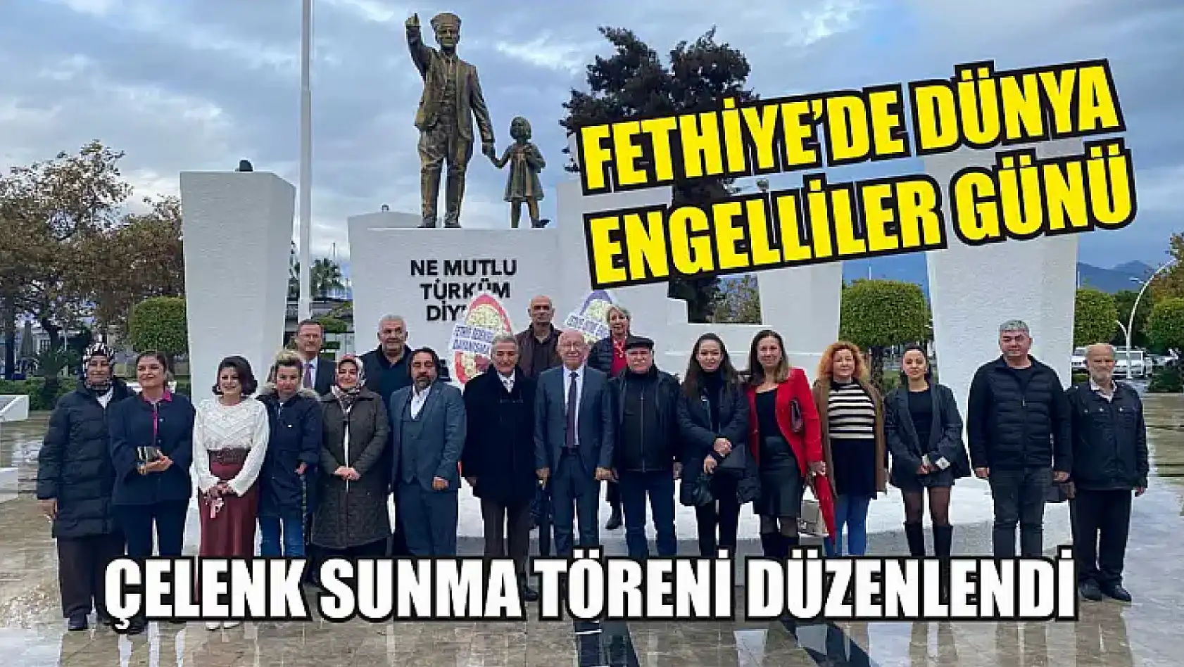 Fethiye'de Dünya Engelliler Günü: Çelenk Sunma Töreni Düzenlendi